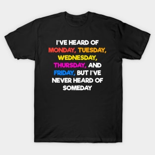 Quote day T-Shirt